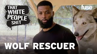 King Keraun Becomes A Wolf Rescuer | That White People Sh*t | Fuse