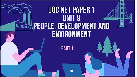 NTA UGC NET Paper I: Unit 9/People, Development and Environment/part 1/Sociology Guru/Ankit Khare