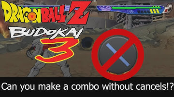[CHALLANGE] Budokai 3 - Can you do a long combo... WITHOUT cancels!?