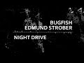 Night Drive - Bugfish feat. Edmund Strober 📀 Night Drive