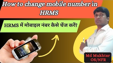 HRMS me mobile no kaise change kare | how to change mobile number in hrms