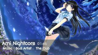 [Nightcore]  Bad - The Cab