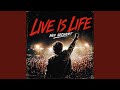 Live is Life