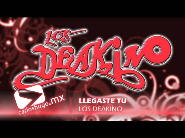 Los Deakino - Llegaste Tú