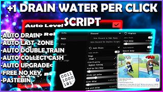 +1 DRAIN WATER PER CLICK SCRIPT PASTEBIN!!! INSTANT AUTO FARM, AUTO DRAIN & FREE NO KEY! 🔥