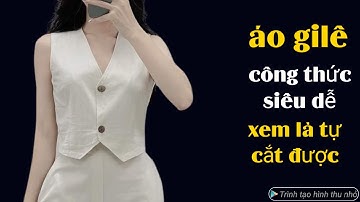 298✅ : cách cắt áo gilê công thức siêu dễ ai xem cũng tự cắt được. Super easy way to cut