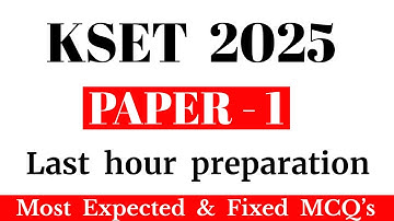 KSET-2025  (PAPER 1) FIXED QUESTIONS🔥| 100 Marks🎯