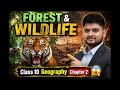 Class -10th: वन्य और वन्य जीव संसाधन 🔥ll ONE SHOT (GEOGRAPHY - भूगोल 🌏)