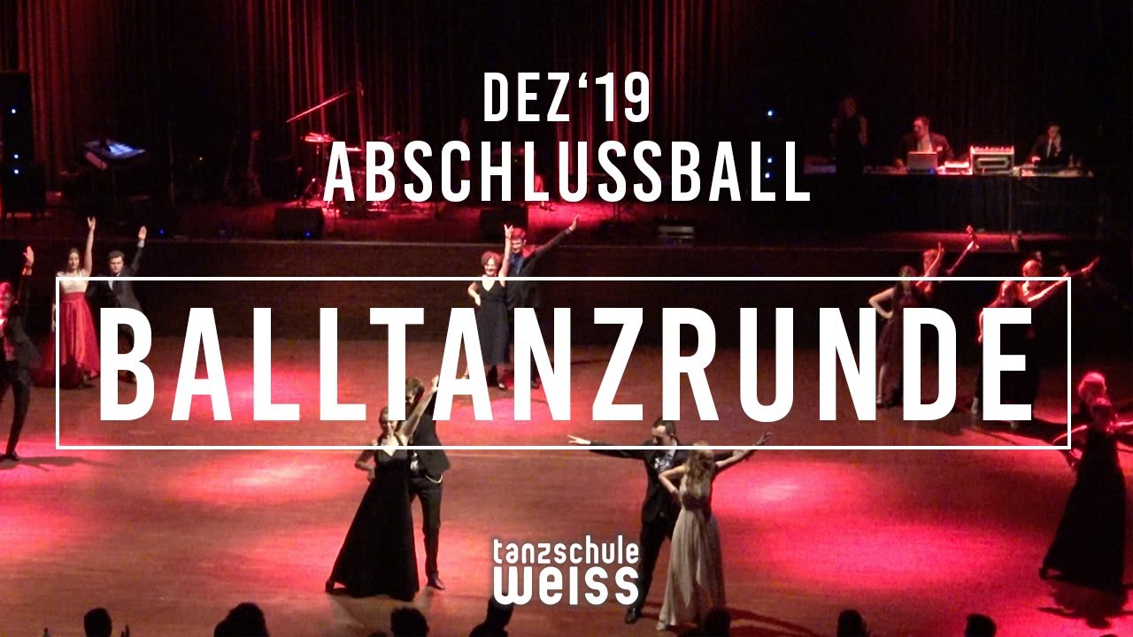 ABSCHLUSSBALL DEZEMBER 2019 - BALLTANZRUNDE - TANZSCHULE WEISS