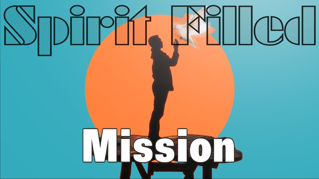 Spirit-filled Mission 1