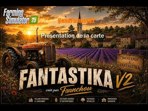 FS25 : Présentation du carte exceptionnelle la carte FANTASTIKA venez nombreux les amies