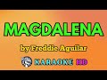 Magdalena KARAOKE by Freddie Aguilar 4K HD @samsonites