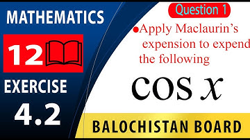12th Math Exercise 4.2 Question 1 | Apply Maclaurin