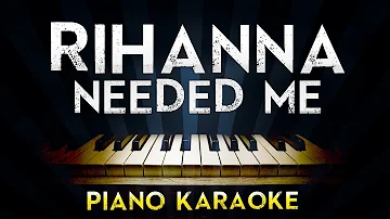 Rihanna - Needed Me | Piano Karaoke Instrumental Lyrics Cover Sing Along