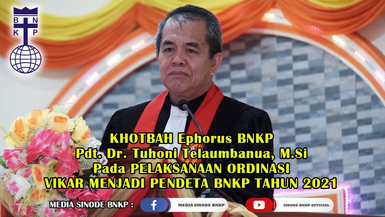 KHOTBAH EPHORUS BNKP PADA PELAKSANAAN ORDINASI VIKAR MENJADI PENDETA BNKP TAHUN 2021