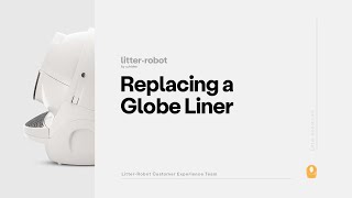 How to Replace a Globe Liner | LitterRobot Customer Support
