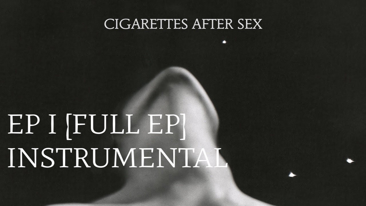 Cigarettes After Sex Ep I Full Ep Cover Youtube 