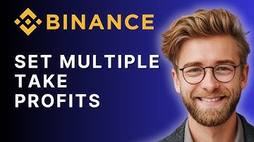How to Set Multiple Take Profits on Binance Futures | 2024 Guide