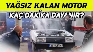 Yağsız kalan motor kaç dakika çalışır? | Tofaş'ın motorunu yağsız bıraktık!