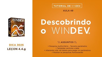 DICAS 3026 WINDEV TUTORIAL 49 Pesquisa multicritério Parametro data Parte G