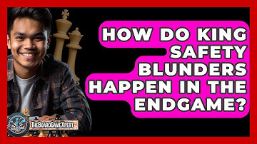 How Do King Safety Blunders Happen In The Endgame? - The Board Game Xpert
