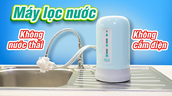 Đánh giá bình lọc nước mini năm 2024