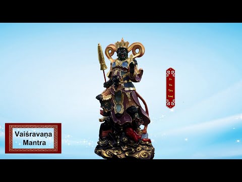 Video Vaisravana Mantra - Đa Văn Thiên Vương Chú || Thiên... - youtube