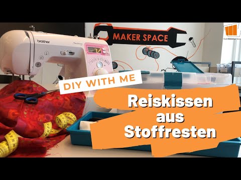 DIY - Reiskissen aus Stoffresten im Makerspace der Stadtbibliothek Neuss