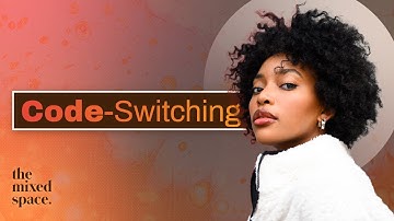 Our Experiences with Code-Switching | The Mixed Space