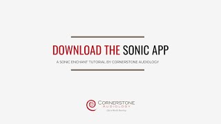 Download the Sonic App from the App Store | A Sonic Enchant Tutorial by Cornerstone Audiology screenshot 2