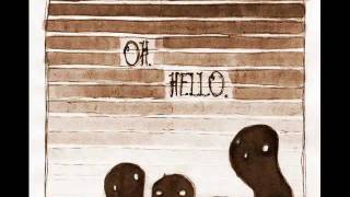 Video thumbnail of "Lay Me Down - The Oh Hello's"