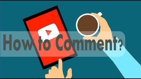 How To Comment On YouTube Videos 2021 Easy Way