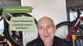 Day 533 | The Bible in 20 Months | Lamentations 5 & Ezekiel 1