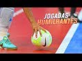 Jogadas Mais Humilhantes do Futsal