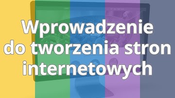 Wprowadzenie do tworzenia stron internetowych - Wstęp do kursu