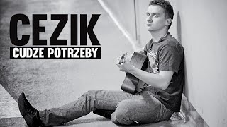 CeZik - Cudze Potrzeby (wersja akustyczna) chords