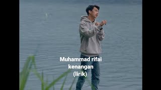 muhammad rifai - kenangan (lirik) 