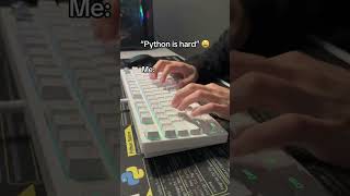 ​Is Python REALLY hard 🫠