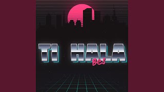 Ti Hala - Bes