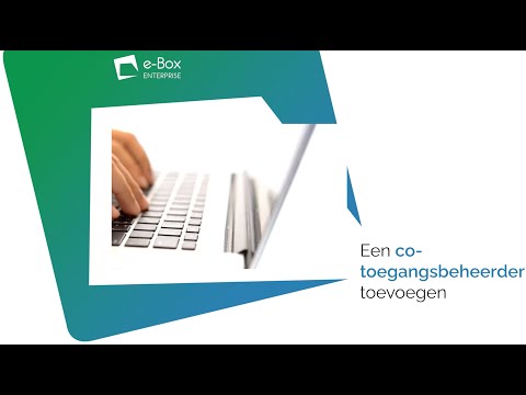 e-Box Enterprise: hoe een co-toegangsbeheerder toevoegen?