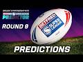 2026 Super League Predictions Rd 9