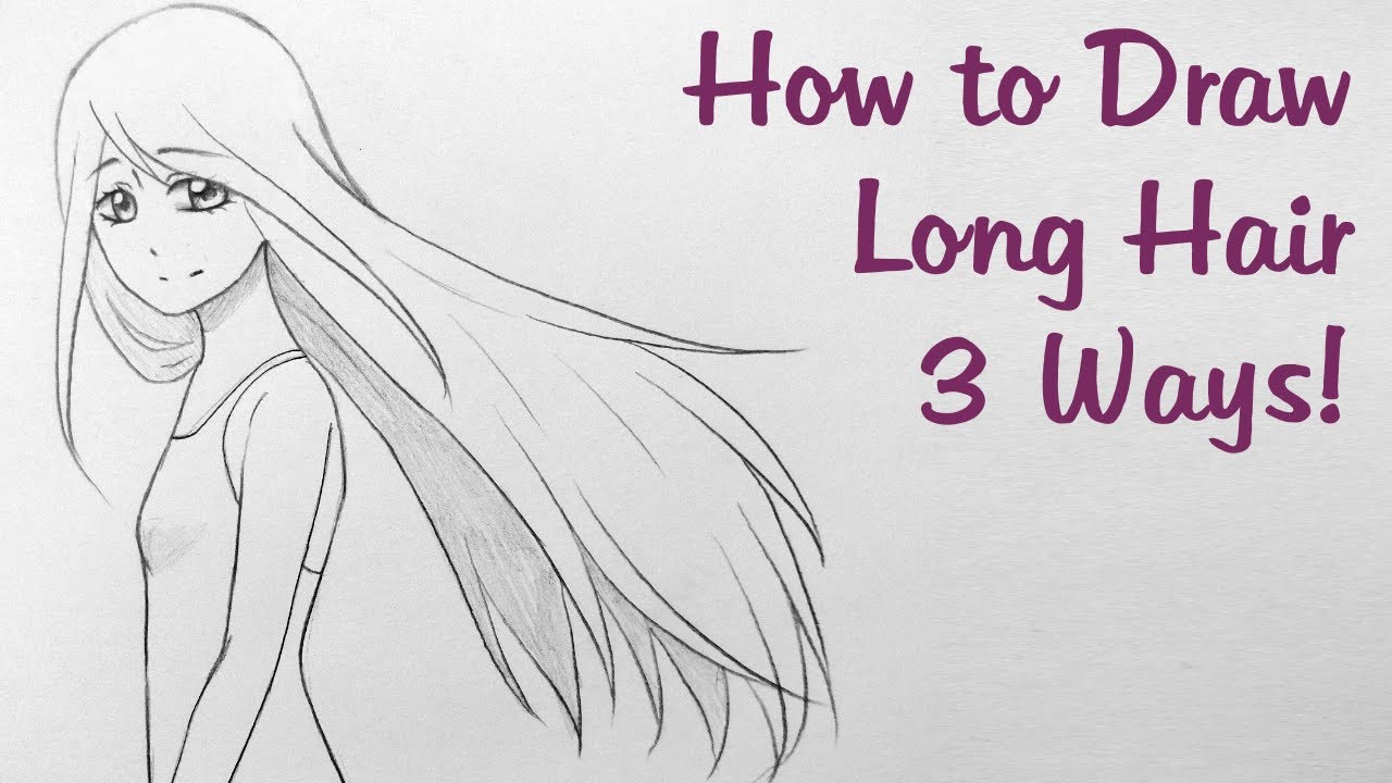 How to Draw Manga: Long Hair 3 Ways - YouTube
