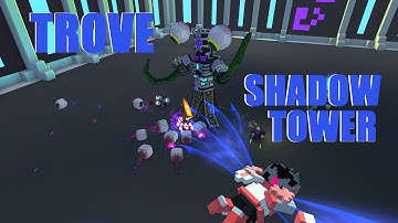 Trove Shadow Tower Weeping Prophet Kill