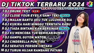 DJ DRUNK TEXT X CLOSE YOUR EYES X GAM GAM TEKI REMIX VIRAL TIK TOK TERBARU 2024