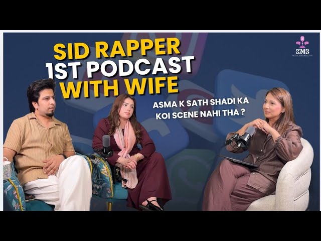 Sid Mr Rapper 1st Funny Interview With Wife : From TikTok Roasting to 16M Followers 😂  | KMB Podcast