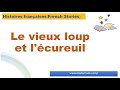 French story  the old wolf and the squirrel franais histoire courte  le vieux loup et lcureuil
