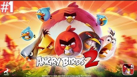 Angry Birds 2 - Gameplay walkthrough - Level 1 - 5 | Part - 1 ( Chef Pig boss) { Android, iOS }.