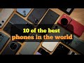 10 of the best phones in the world 