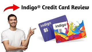 Indigo® Credit Card Honest Review (2025) – Is It Actually Worth It?