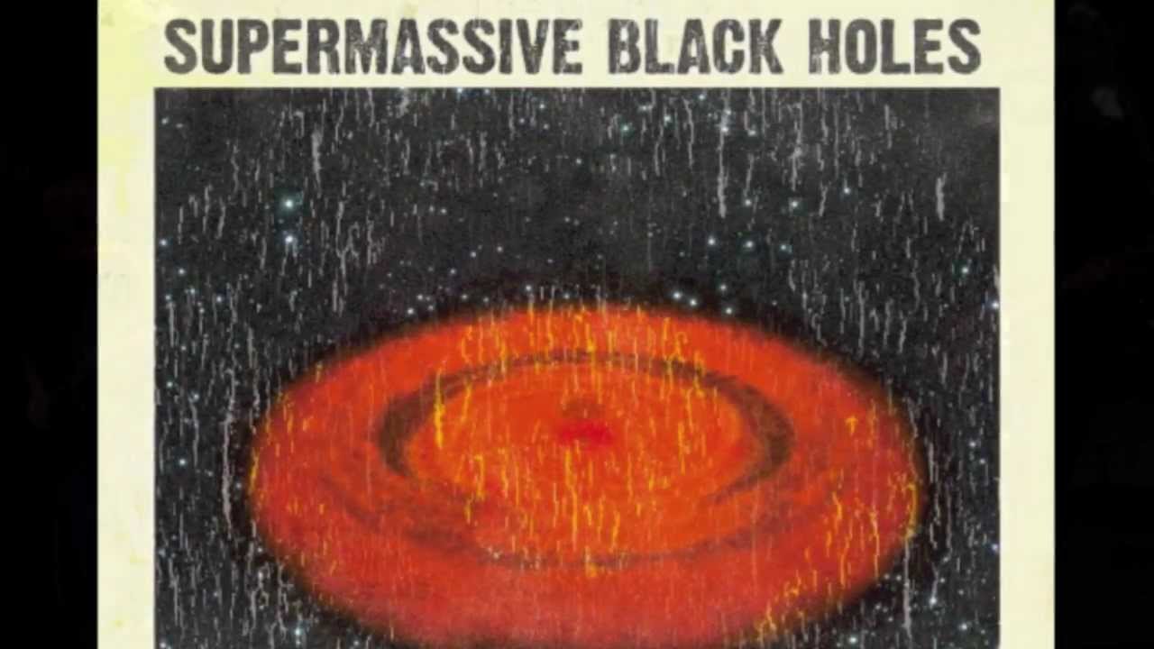 Supermassive Black Holes  ~  "Tis What It Is"  (EP version)